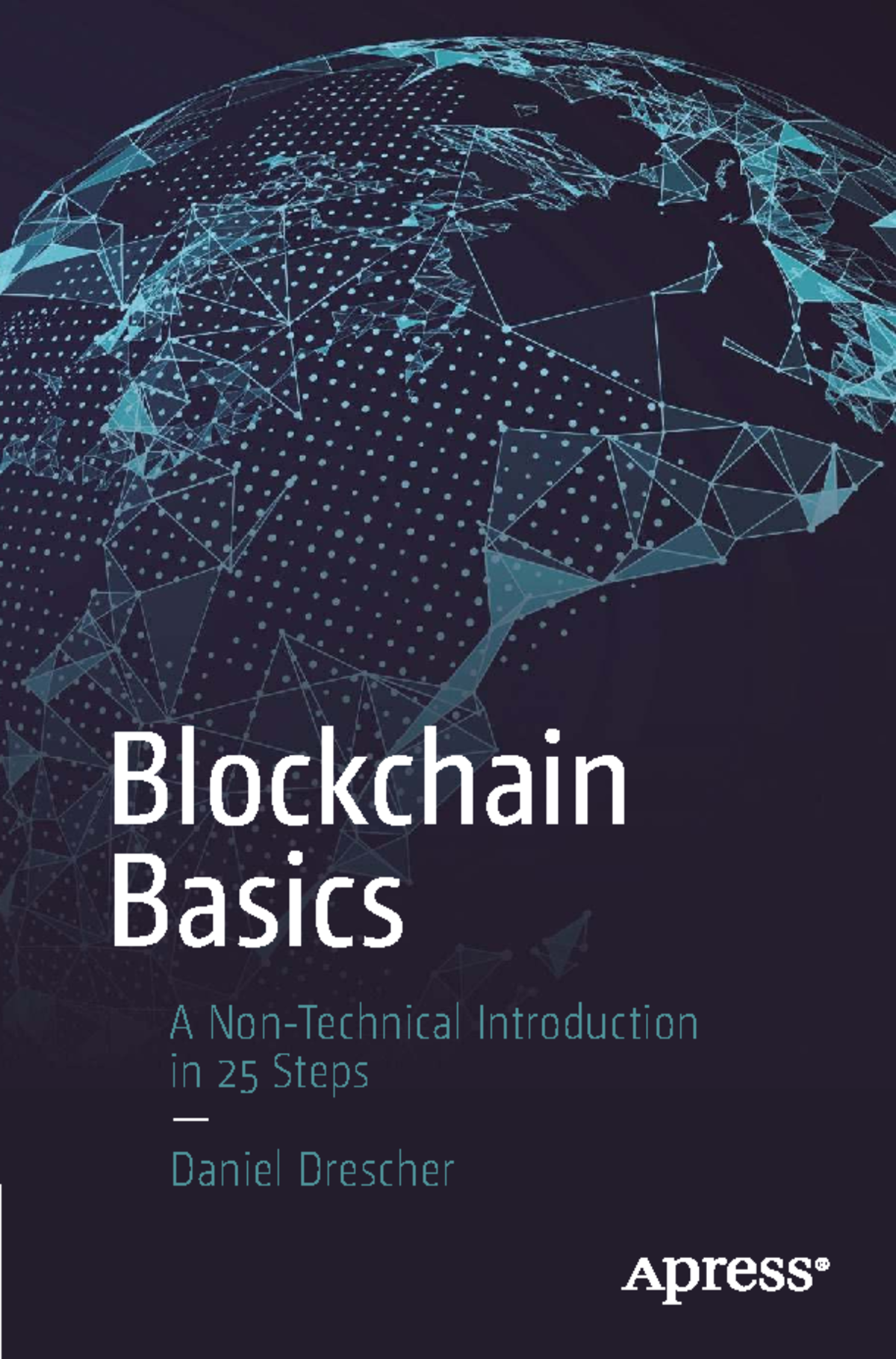 Blockchain Basics: A Comprehensive Intro in 25 Steps (BLOCKCHAIN 101 ...