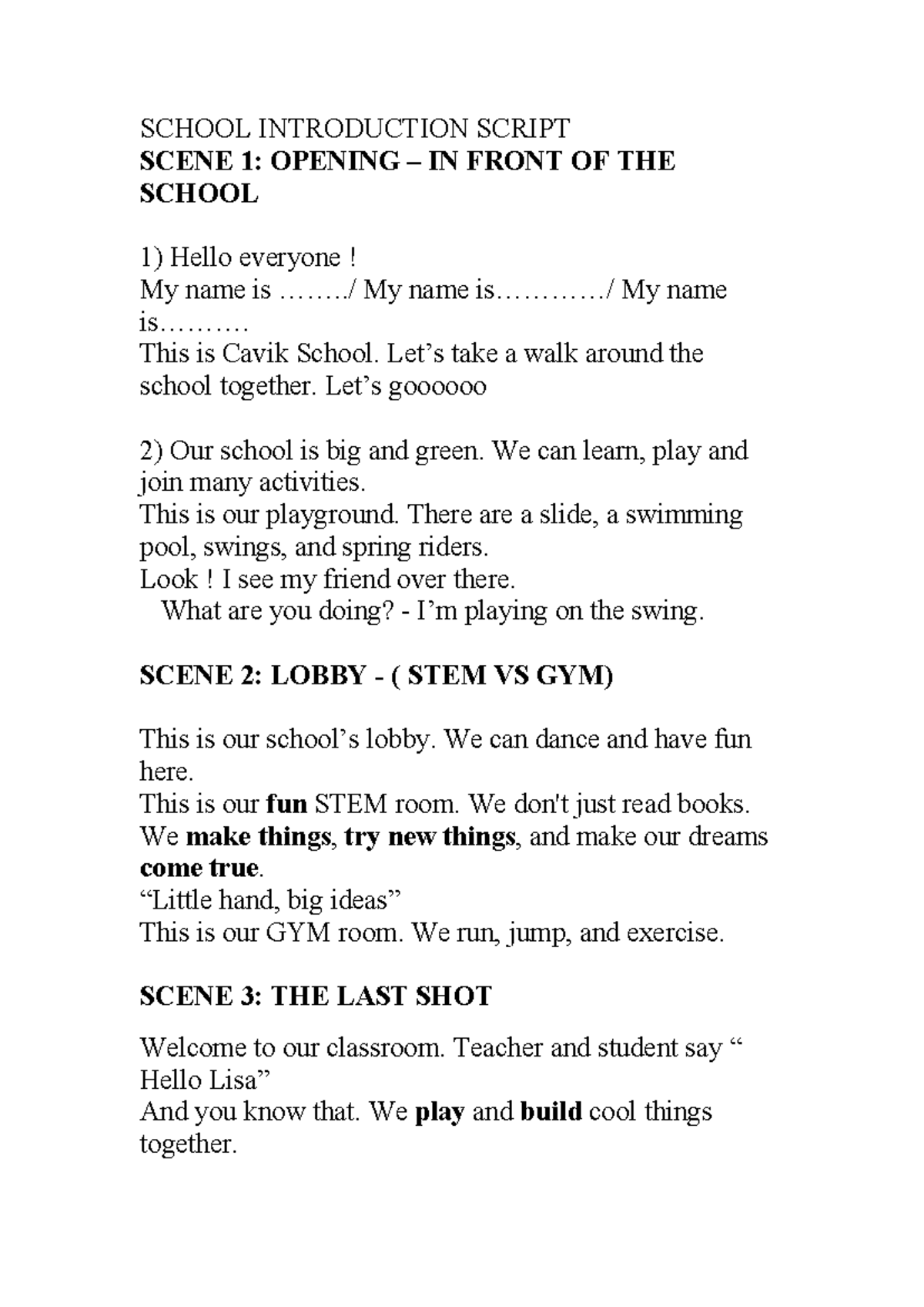 SCHOOL INTRODUCTION SCRIPT: WELCOME TO CAVIK SCHOOL - Studocu