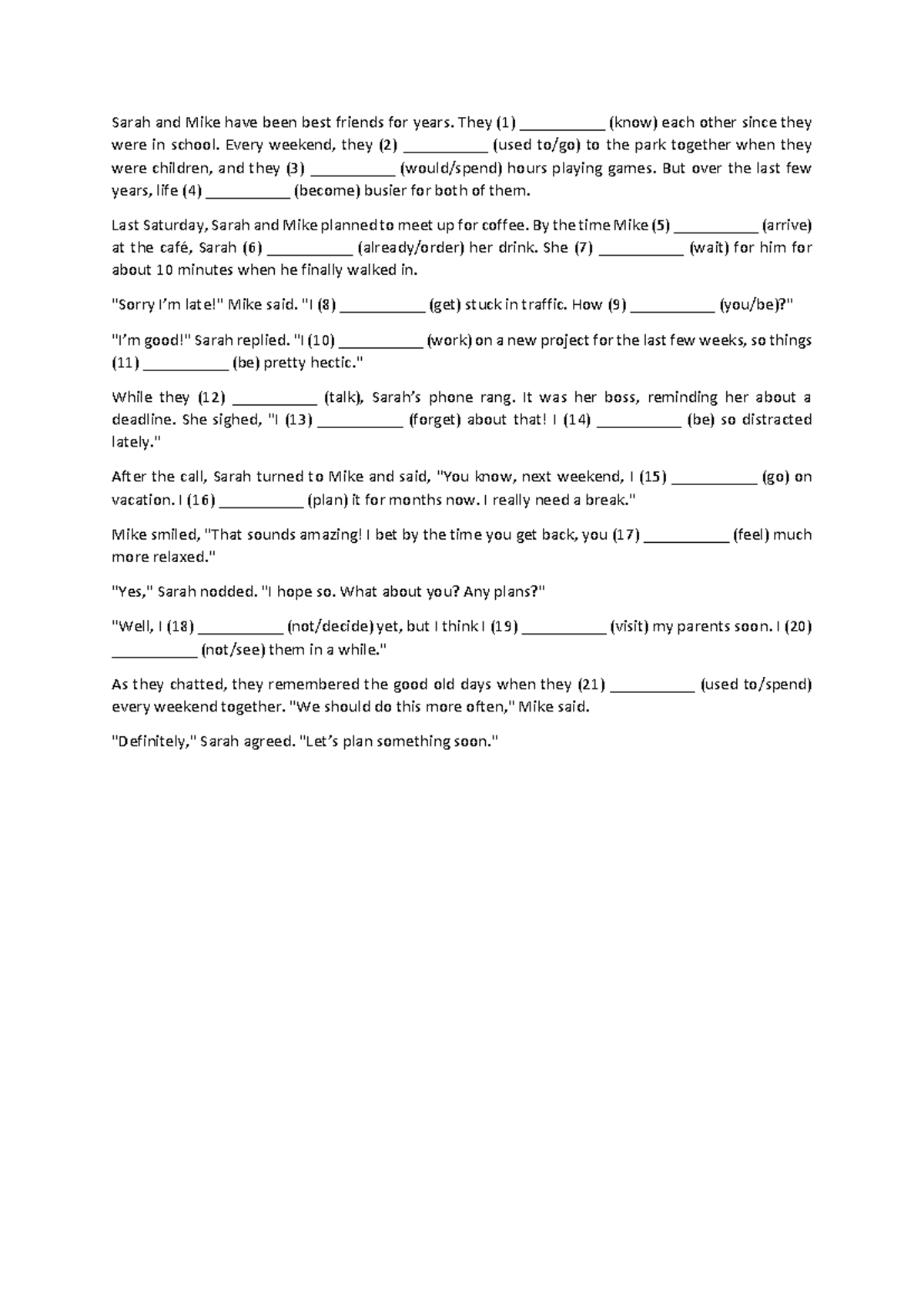 Mixed tenses Short story AK - Sarah and Mike have been best friends for ...
