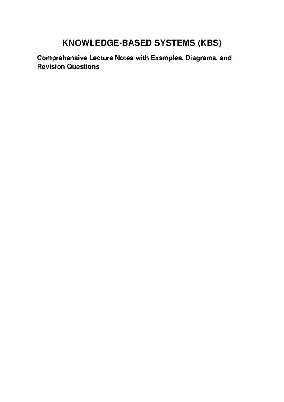 KBS 101: Comprehensive Lecture Notes on Knowledge-Based Systems - Studocu