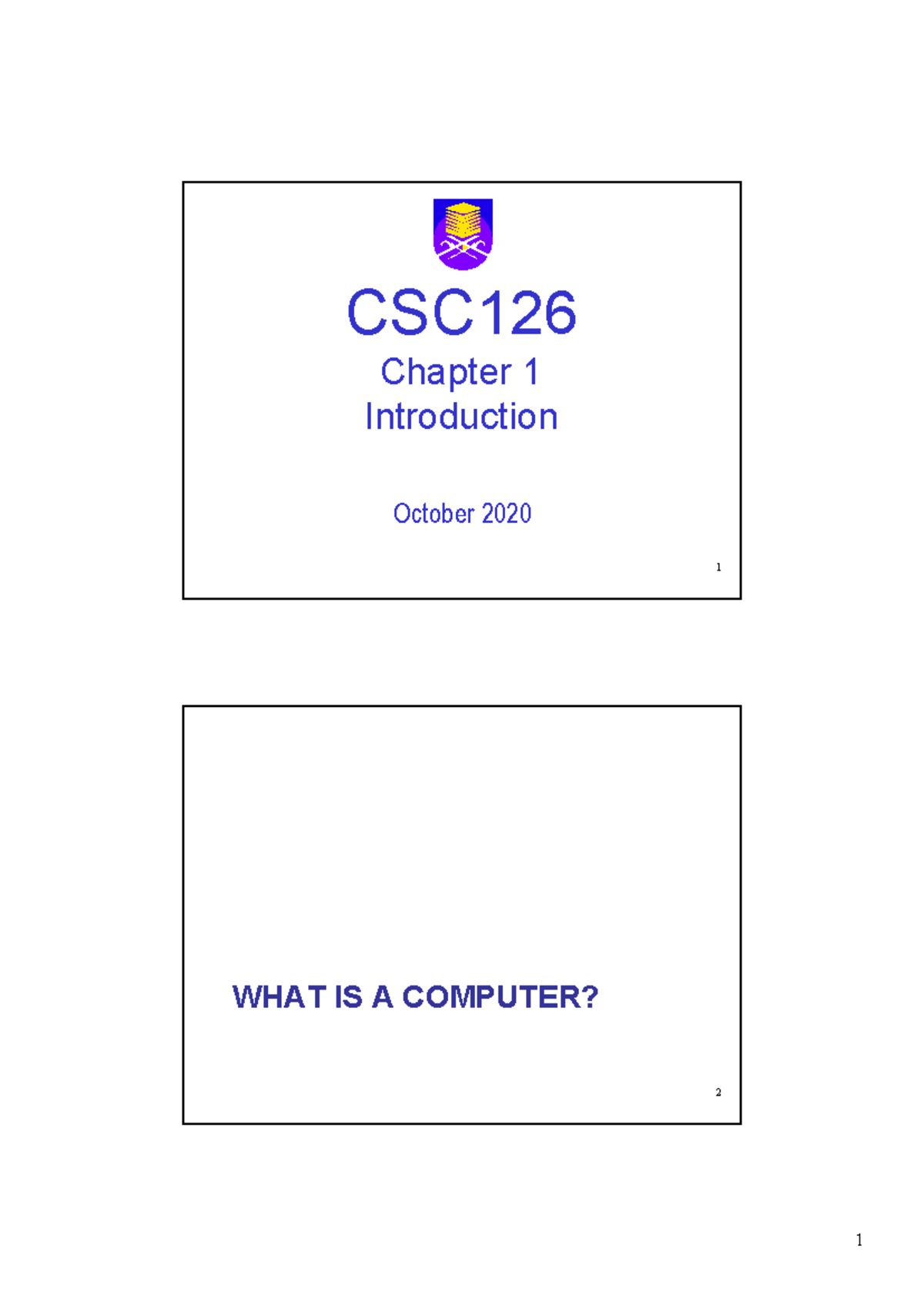 CS126 Chapter 1 intro Oct2020 -UITM NOTES - 1 CSC Chapter 1 ...