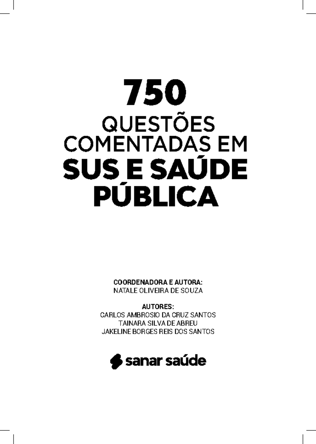 750 Questões Comentadas em SUS e Saúde Pública - Preparatório Completo - Studocu