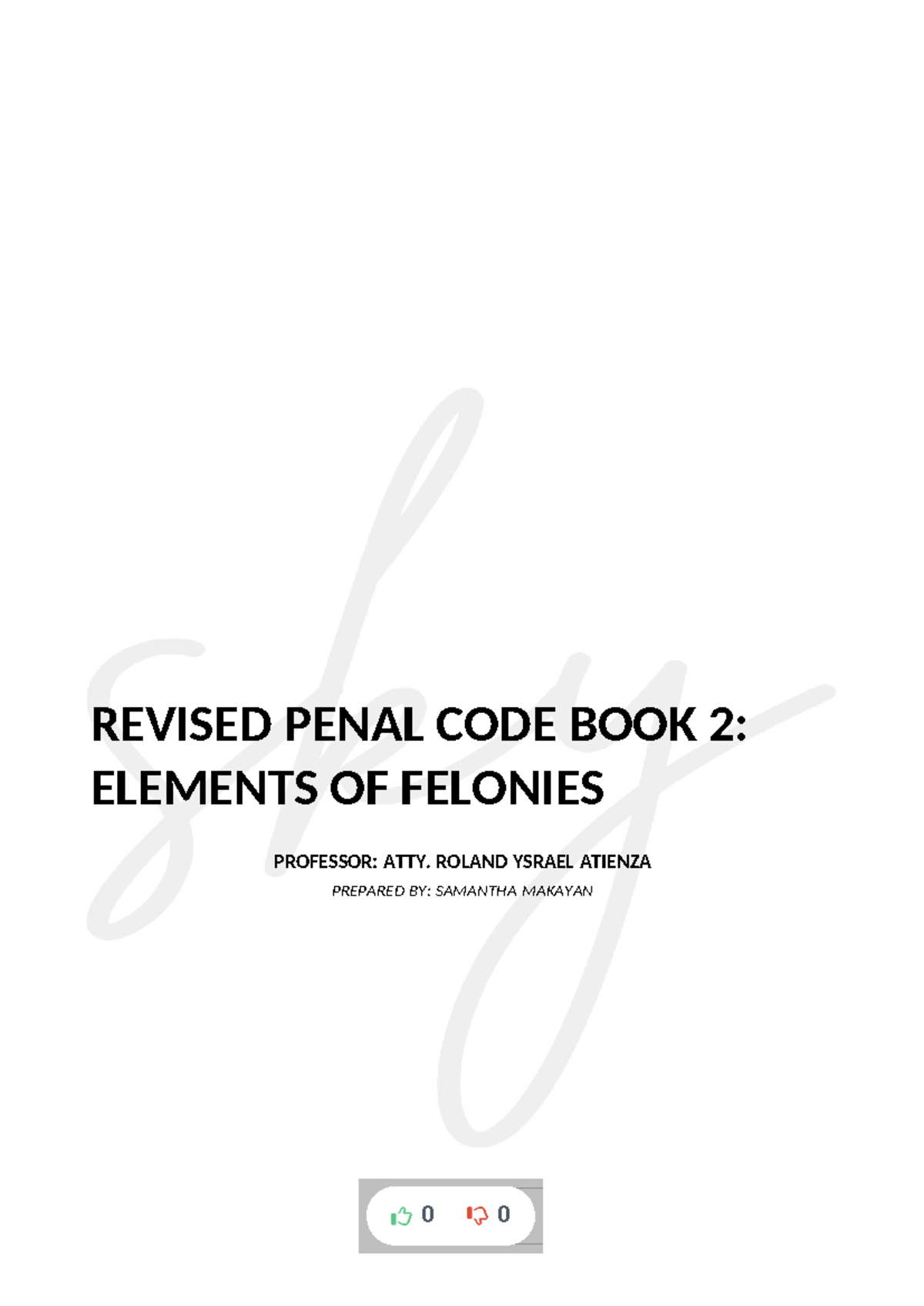 REVISED PENAL CODE BOOK 2: ELEMENTS OF FELONIES NOTES (CRIMINAL LAW 2 ...