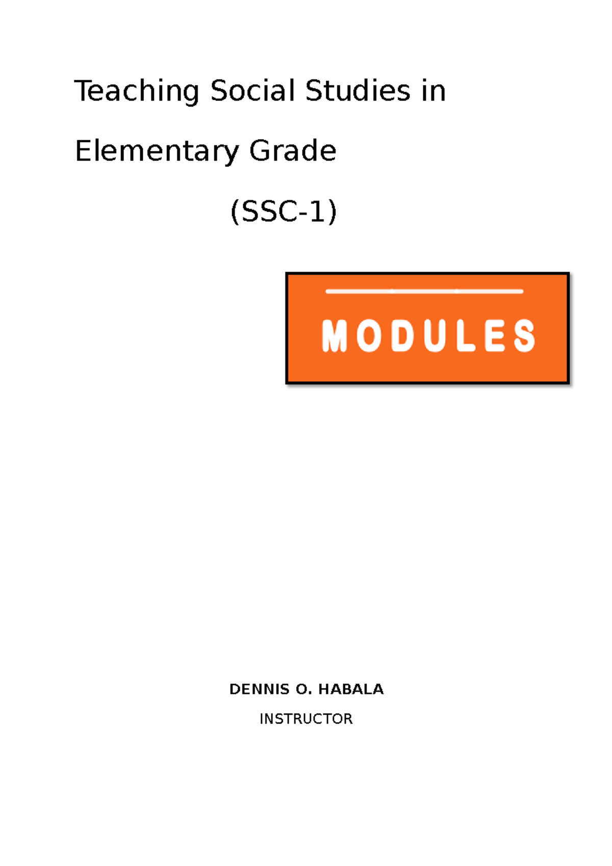 Teaching Social Studies in Elementary Grades (SSC-1) Module Overview ...