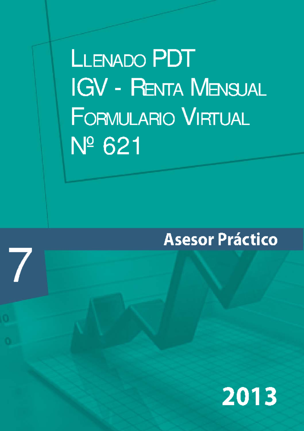 Llenado de PDT 621: Guía para el IGV y Renta Mensual en Perú - Studocu