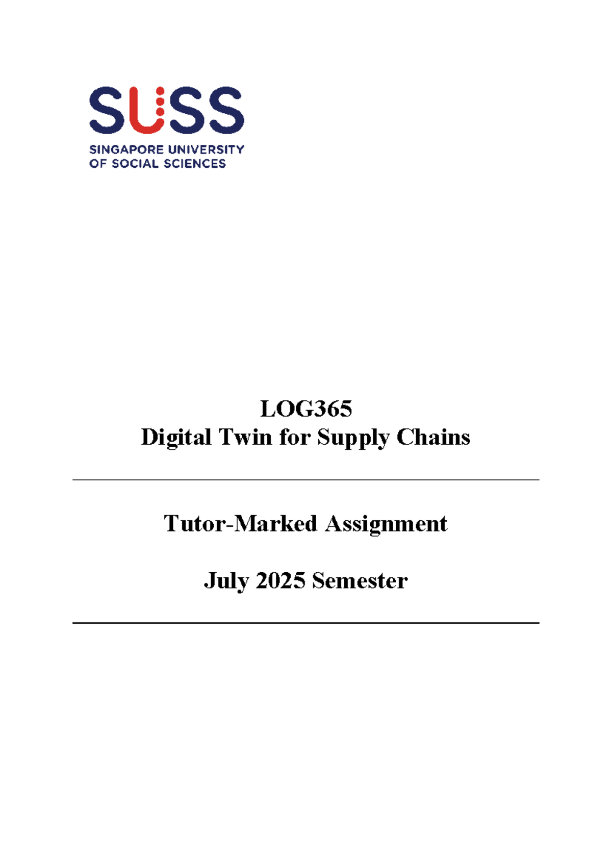 2025 JUL TMA LOG365 Digital Twin for Supply Chains Assignment - Studocu