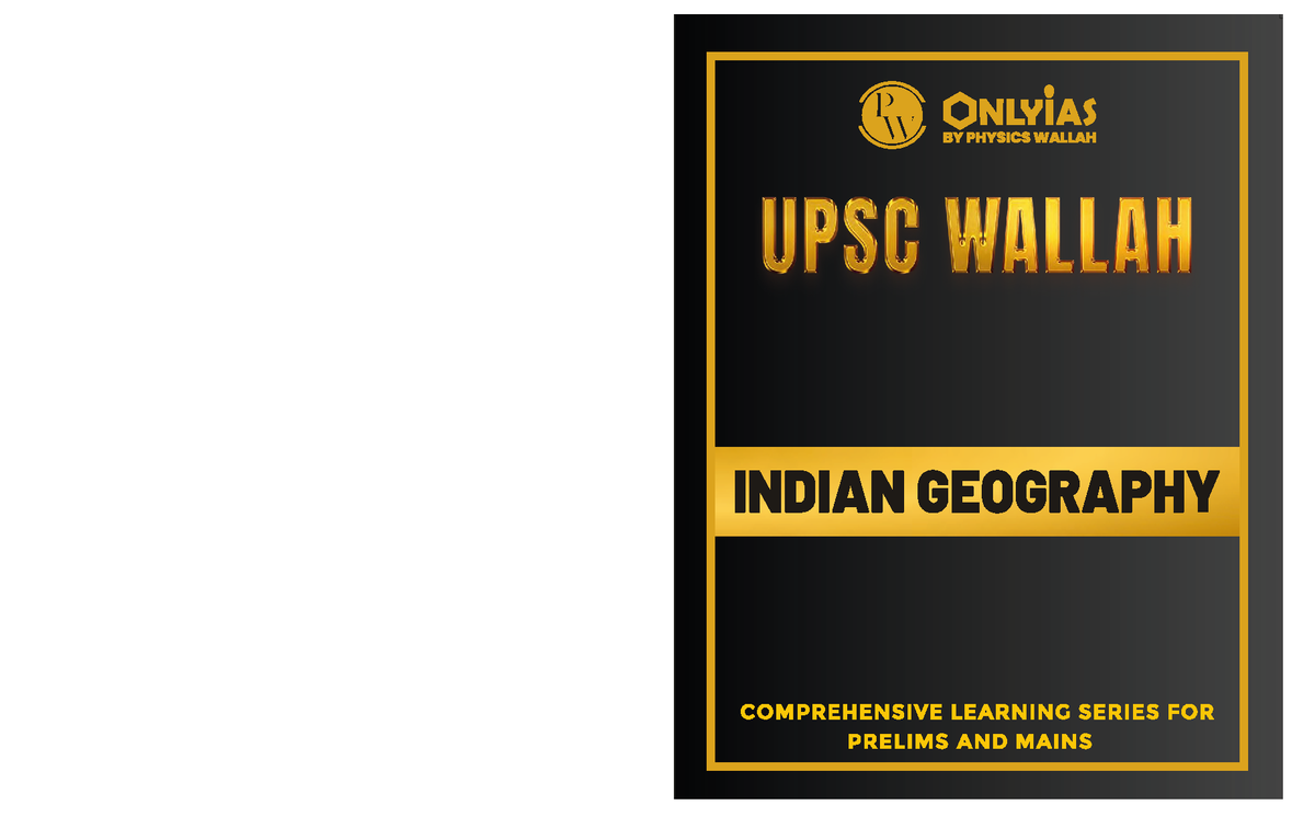 Indian Geography: Comprehensive Study Material for UPSC Prelims & Mains ...