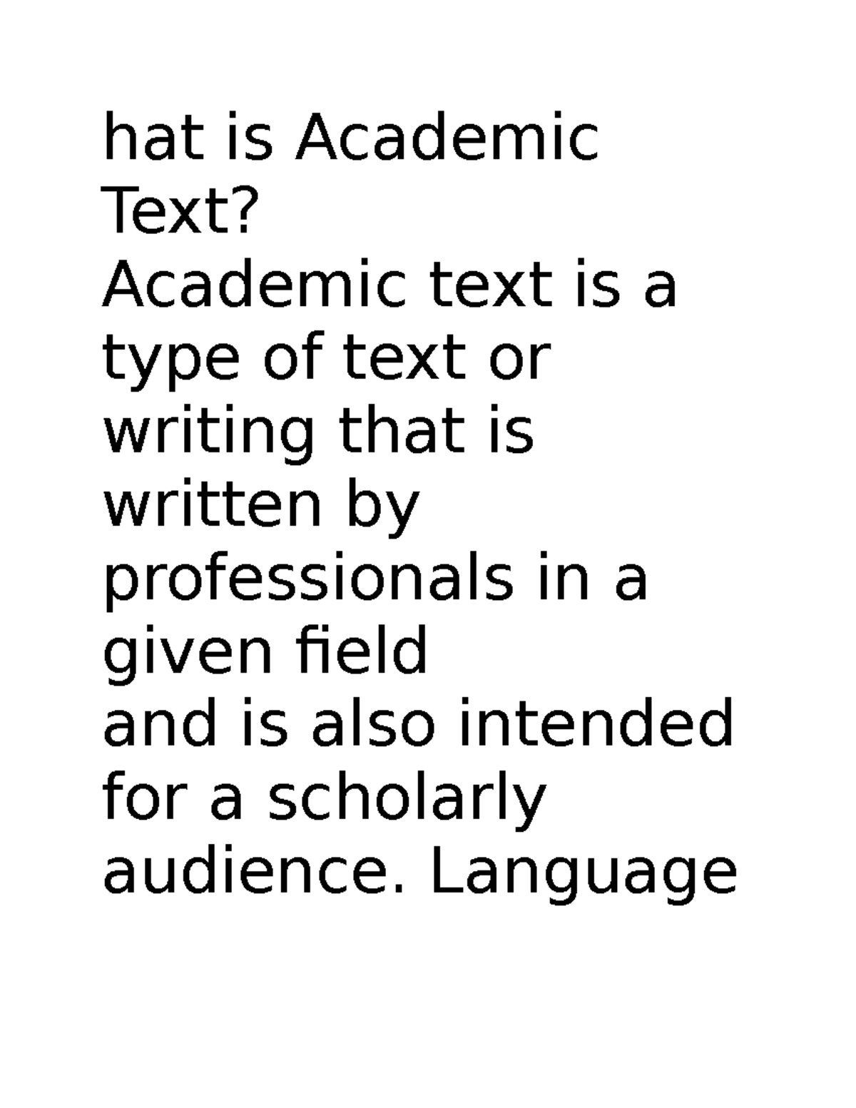 Academic Text - hat is Academic Text? Academic text is a type of text ...