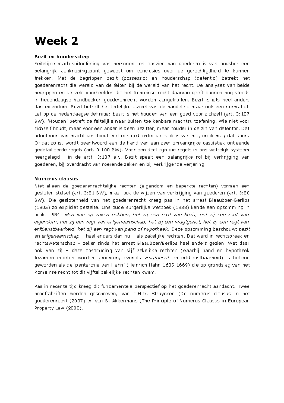 Vragen Week 2: Bezit, Houderschap & Numerus Clausus in Goederenrecht ...