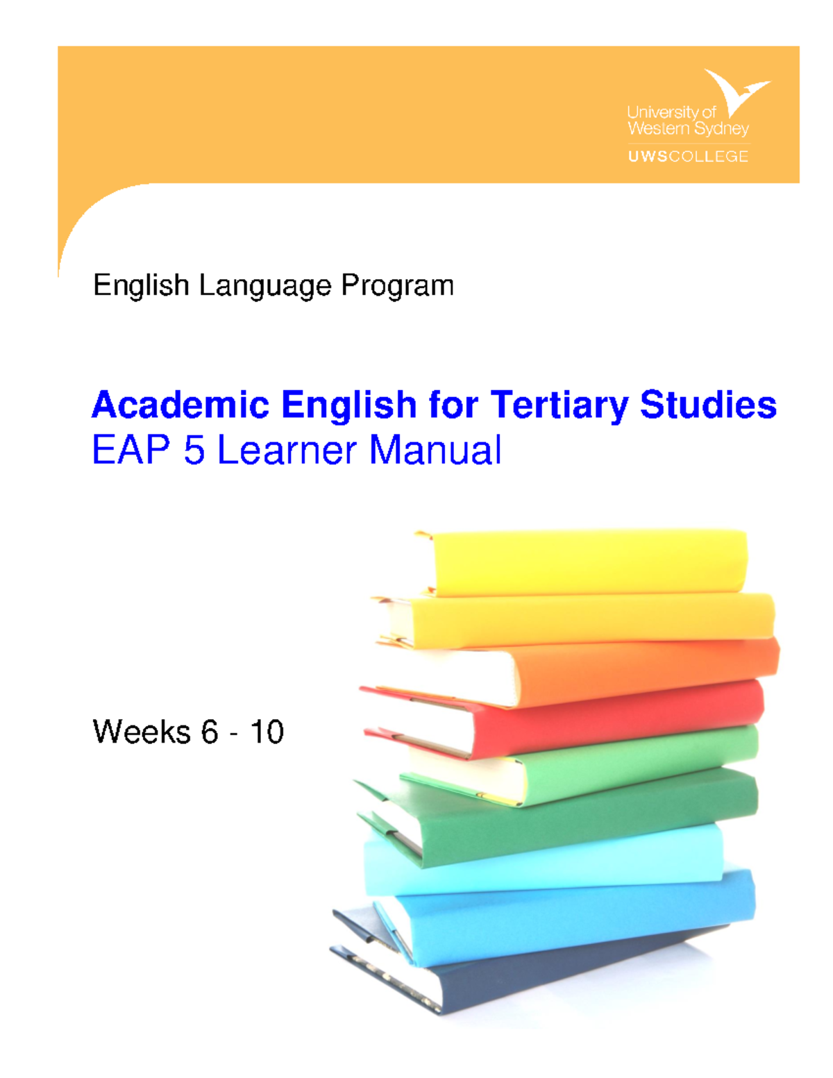 EAP 5 Weeks 6-10 Learner Manual - Academic English for Tertiary Studies ...