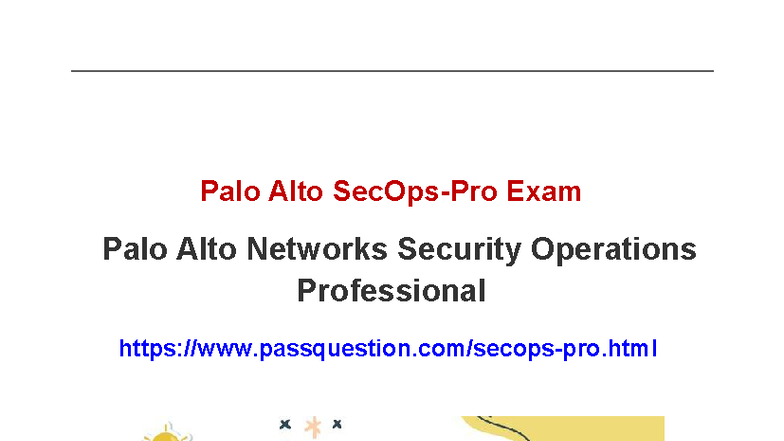 Palo Alto Networks Sec Ops-Pro Exam: Comprehensive Study Guide with Q&A ...