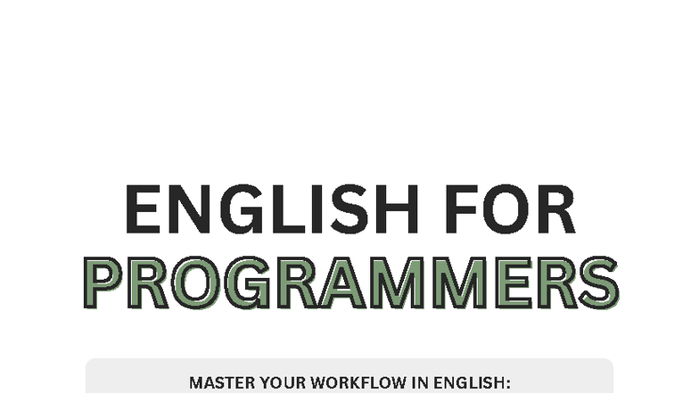 ENGLISH FOR PROGRAMMERS: MASTER TECHNICAL COMMUNICATION SKILLS - Document Preview