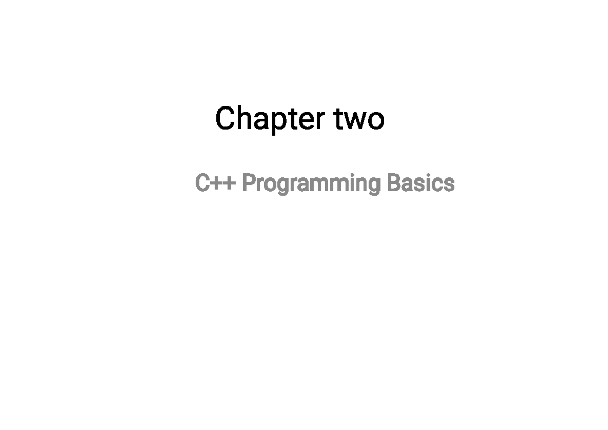 Chapter 2 - eaffgwjyrt98o7t5y6hrgtewf2e1sq - Chapter two C++ ...