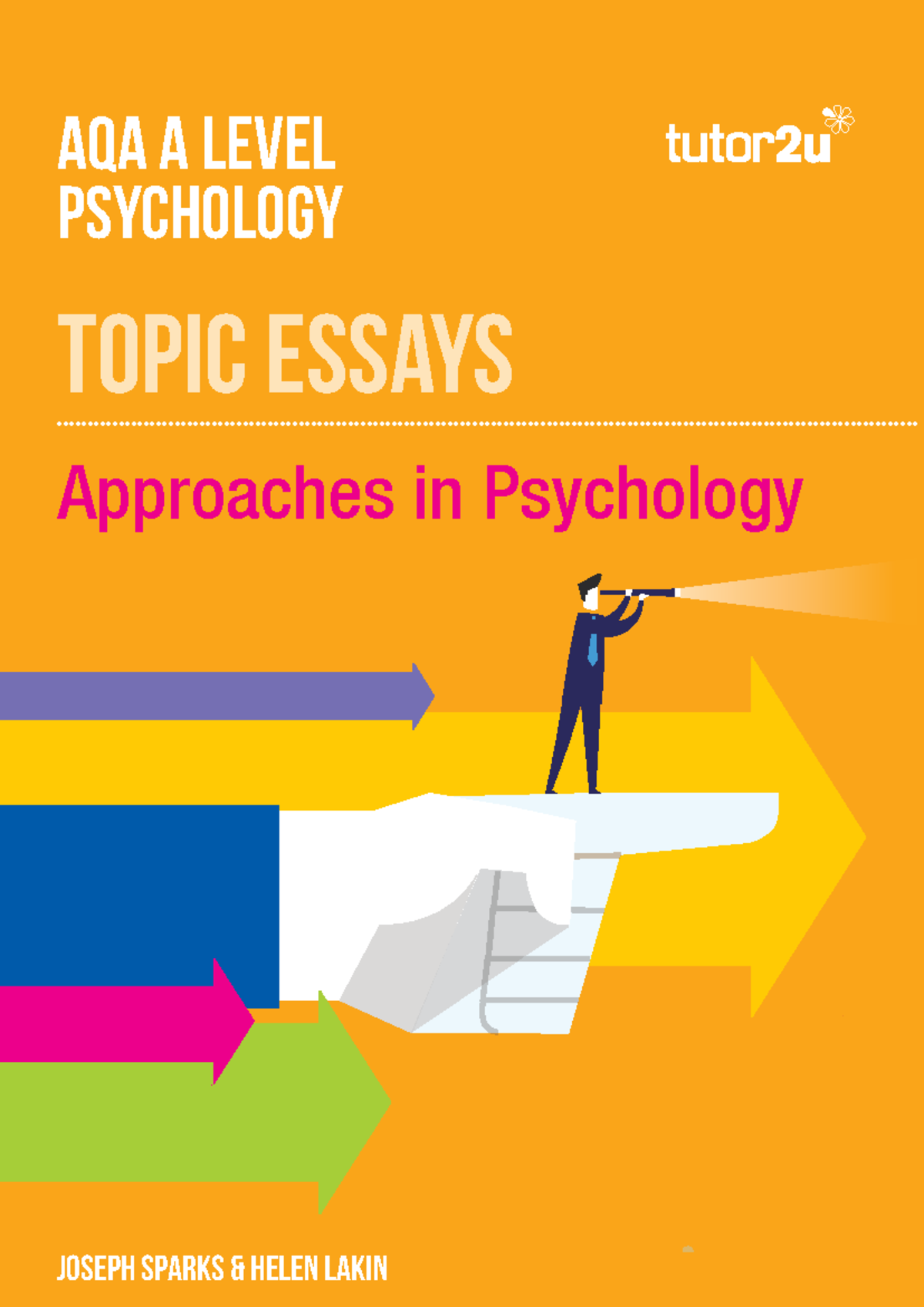 AQA A LEVEL Psychology Essay Notes: Approaches in Psychology - Studocu