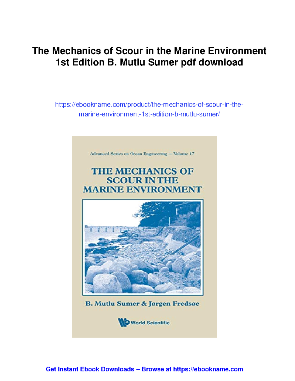 The Mechanics of Scour in the Marine Environment (Advanced Series on ...