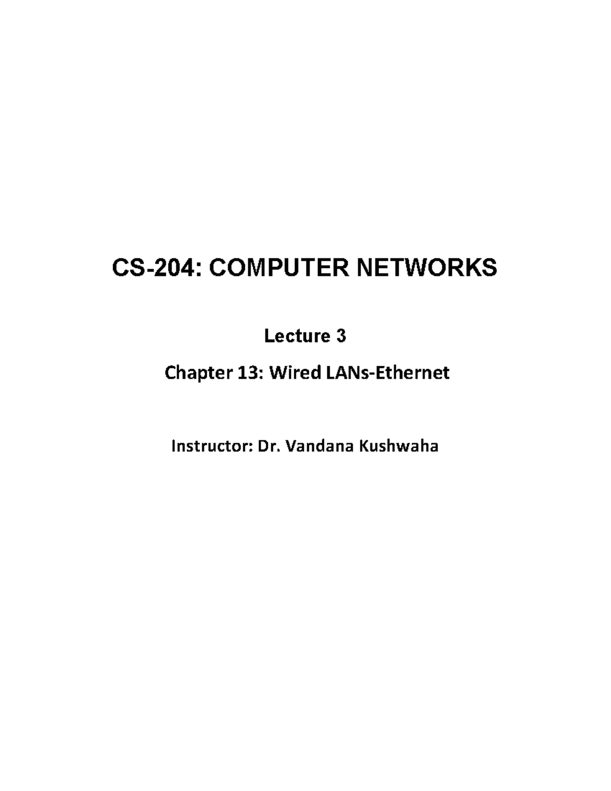 CS-204: Lecture 3 - Chapter 13: Understanding Wired LANs & Ethernet ...