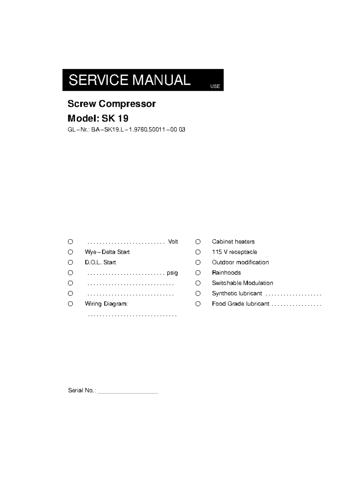 Sk 19 - MANUAL - SERVICE MANUAL USE Screw Compressor Model: SK 19 GL-Nr ...