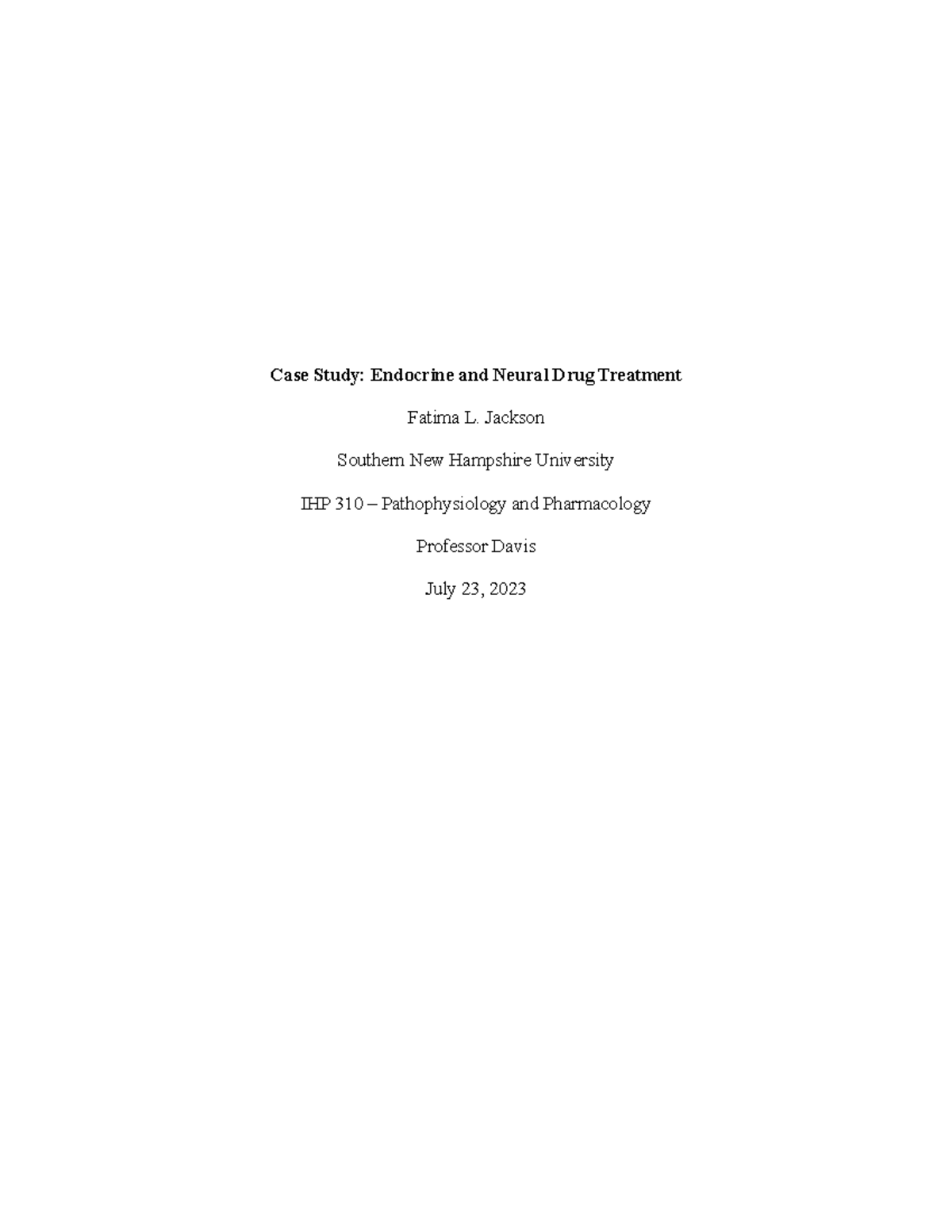 Module Four Case Study - Case Study: Endocrine and Neural Drug ...