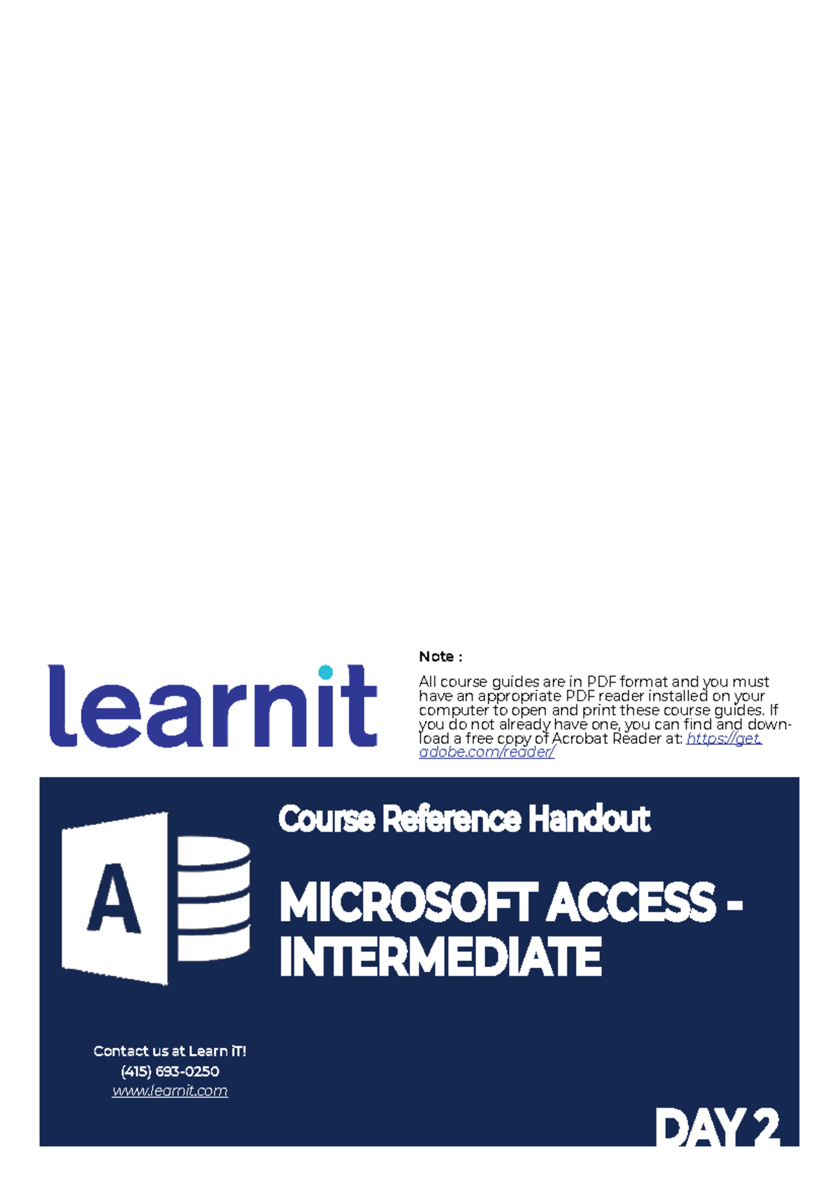 Access Intermediate - Course Reference Handout Contact us at Learn iT ...