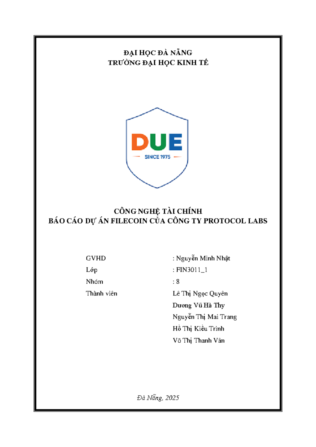 Nhóm 8 CNTC Dự án Filcoin final - ĐẠI HỌC ĐÀ NẴNG TRƯỜNG ĐẠI HỌC KINH TẾ  CÔNG NGHỆ TÀI CHÍNH BÁO CÁO - Studocu