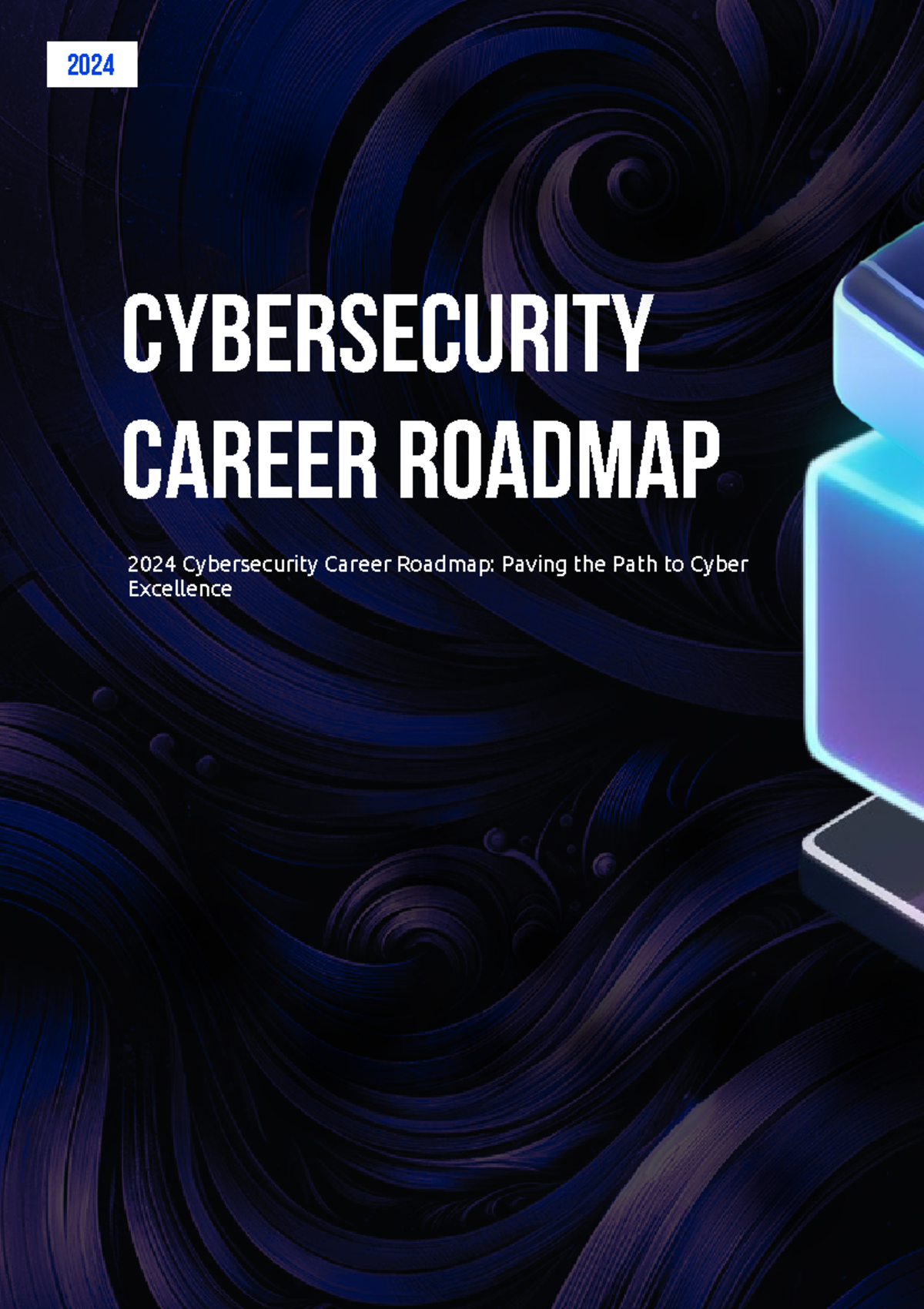 Cybersecurity Career Roadmap 2024: Paths to Excellence in Cyber Roles ...