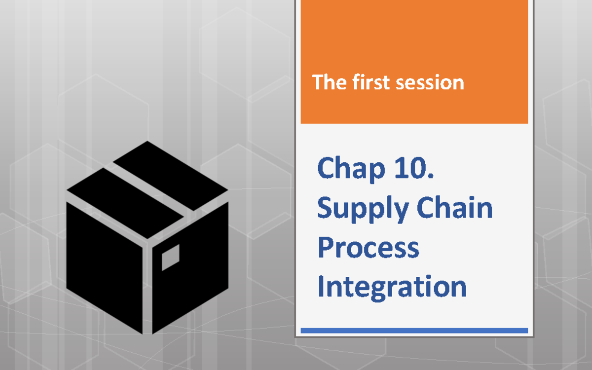 Chap Supply Chain Process Integration Student Ver - Chap 10. Supply ...
