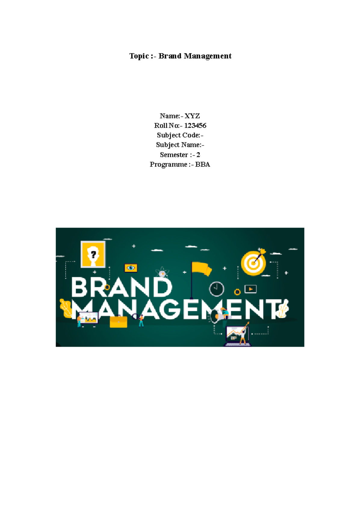 Project on Branding - Topic :- Brand Management Name:- XYZ Roll No ...