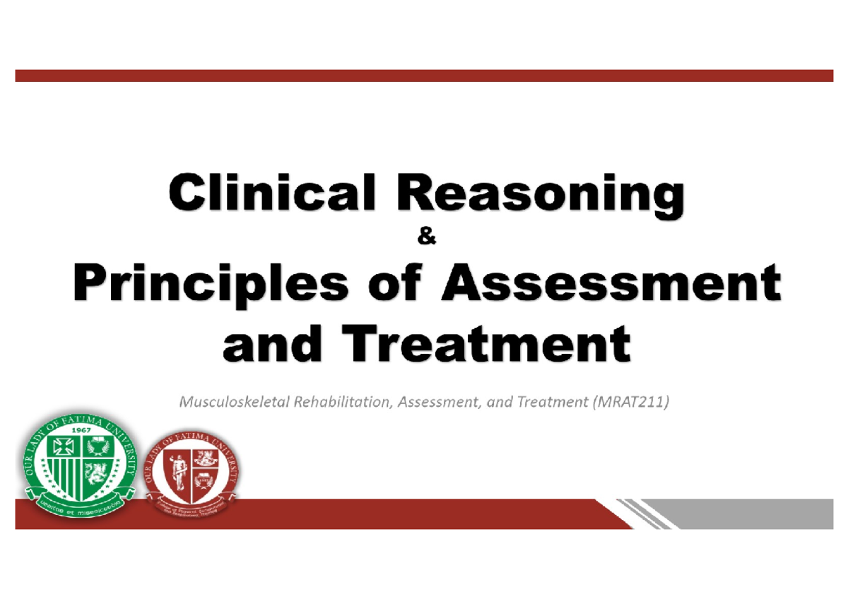 Week 1 - Principles of Assessment and Treatment - Clinical Reasoning ...