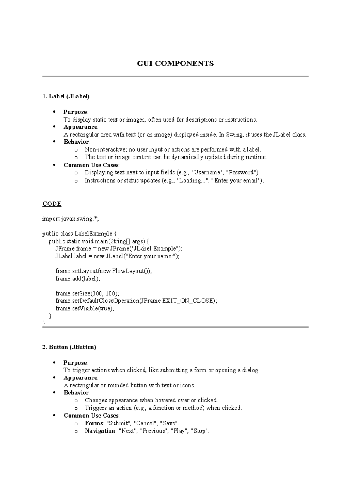 GUI Components IN JAVA (14) - GUI COMPONENTS 1. Label (JLabel) Purpose ...