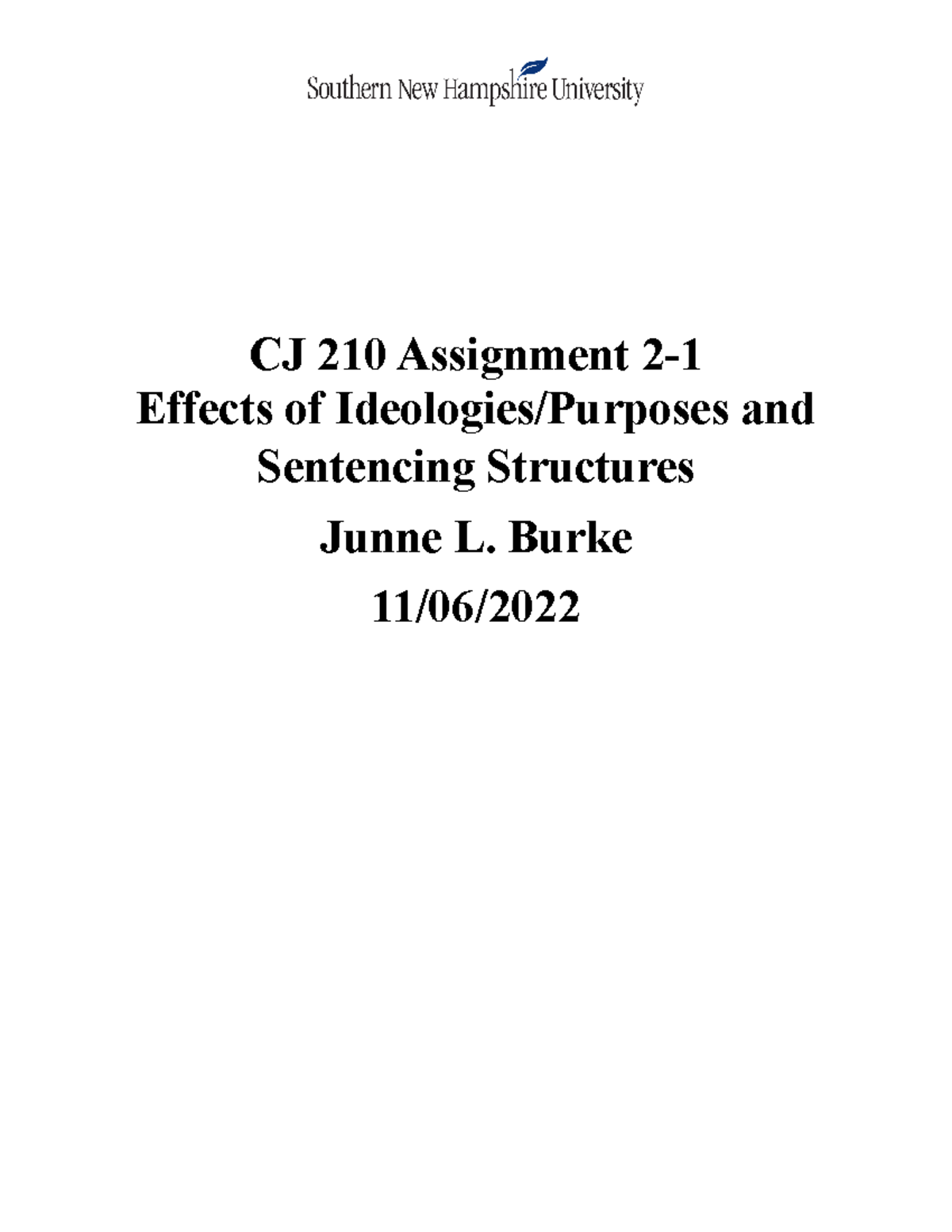 CJ 210 Module Two Assignment: Ideologies & Sentencing Structures - Studocu