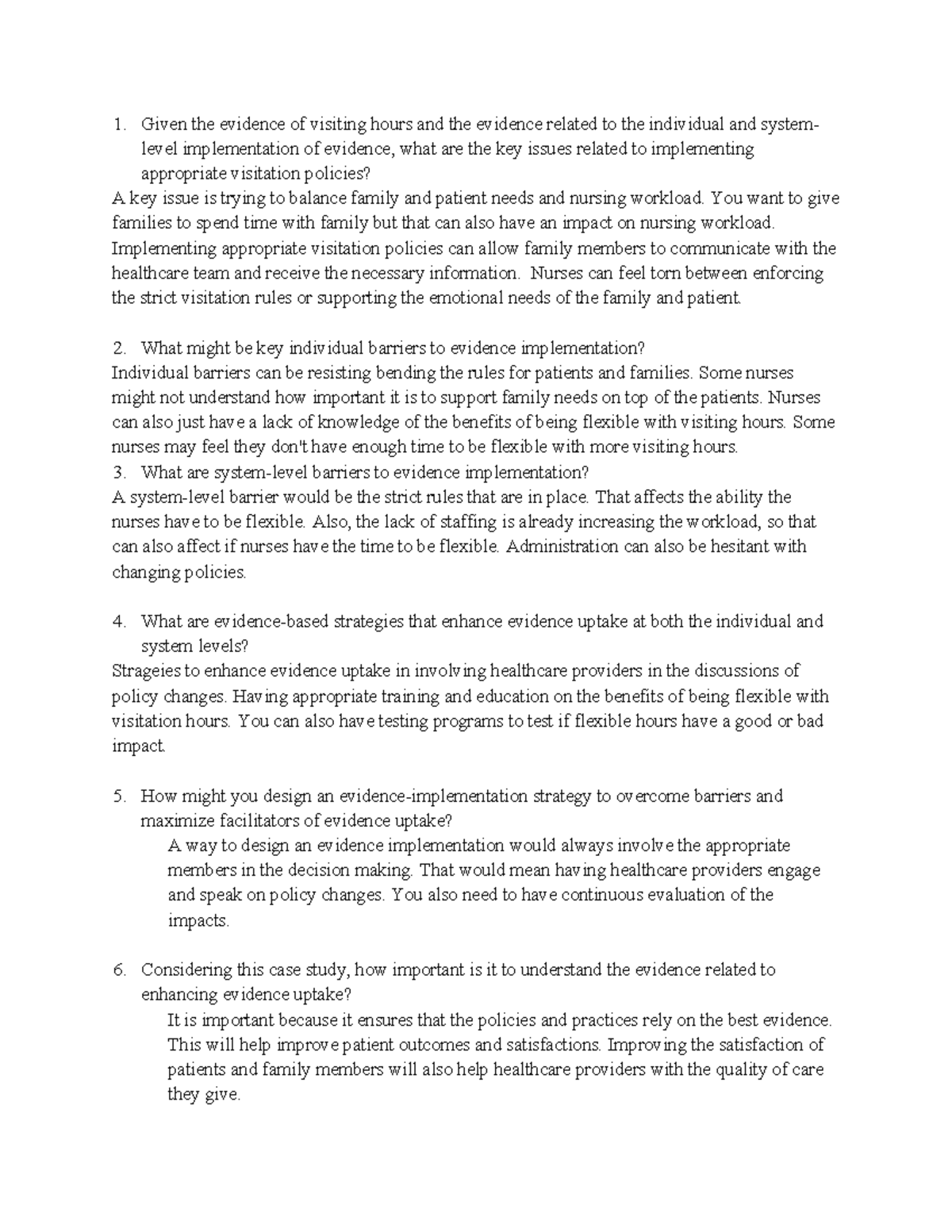 Engaging case study - Given the evidence of visiting hours and the ...