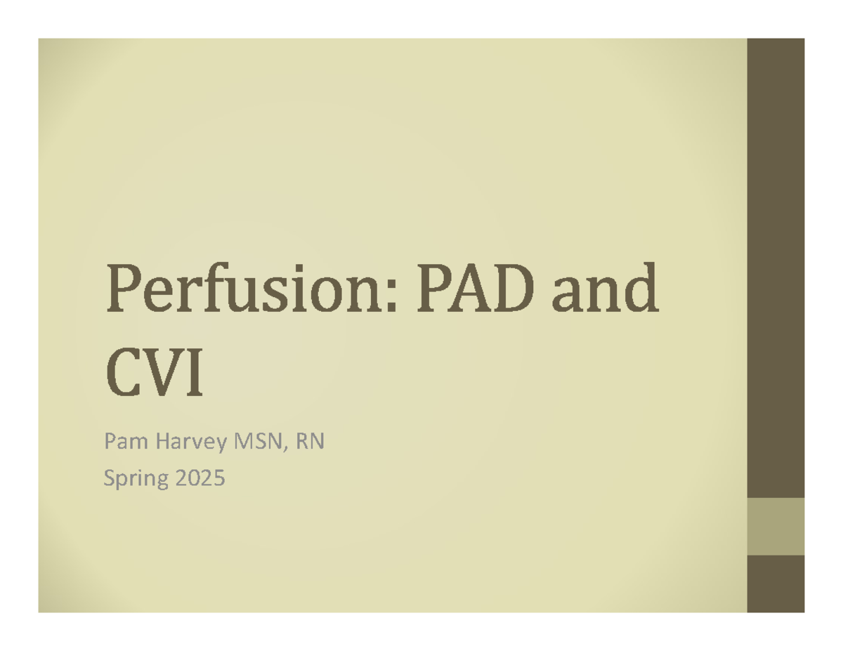 Peripheral Artery Disease (PAD) Overview - MSN, RN Spring 2025 - Studocu