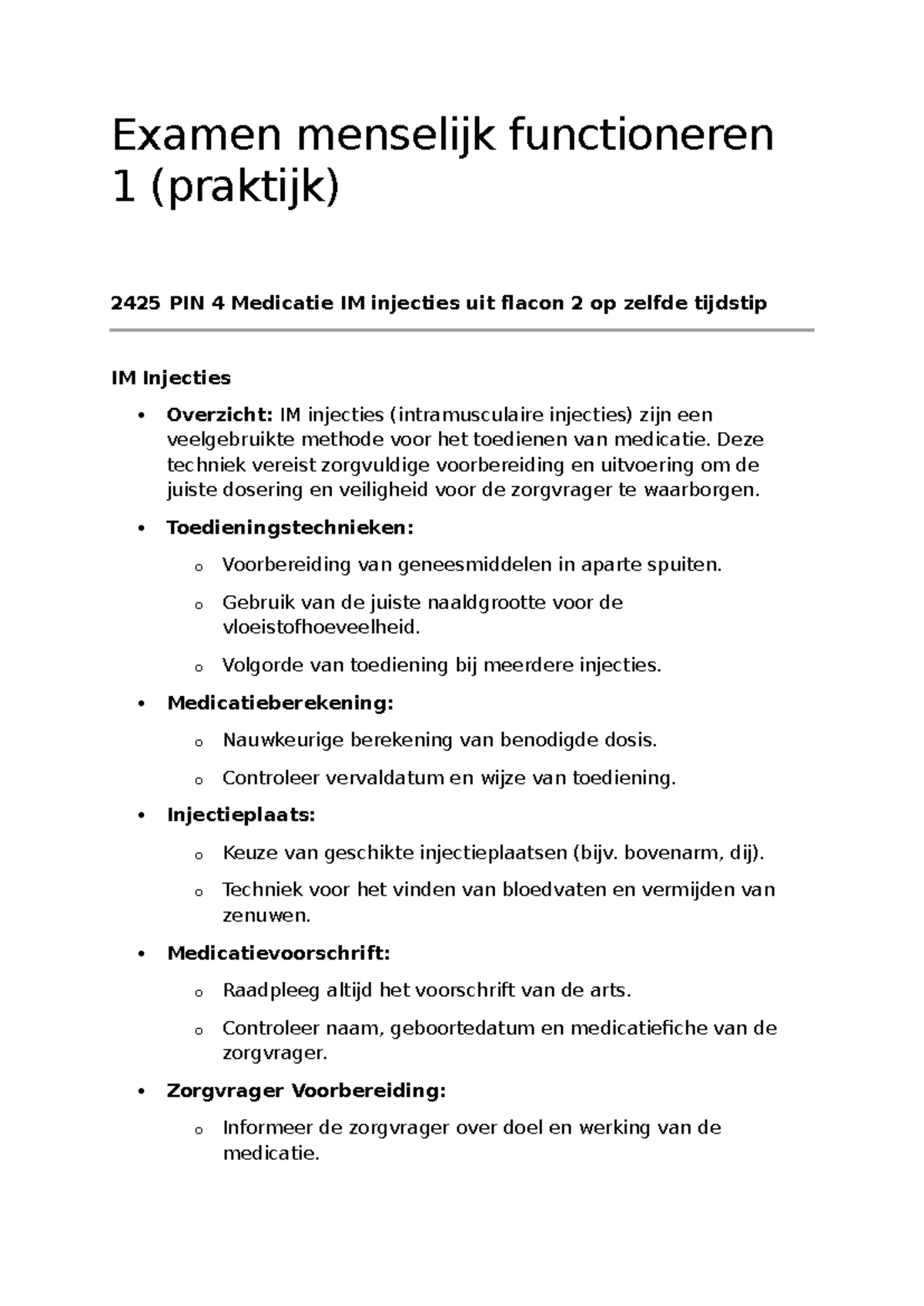 Examen menselijk functioneren 1 - Deze techniek vereist zorgvuldige ...