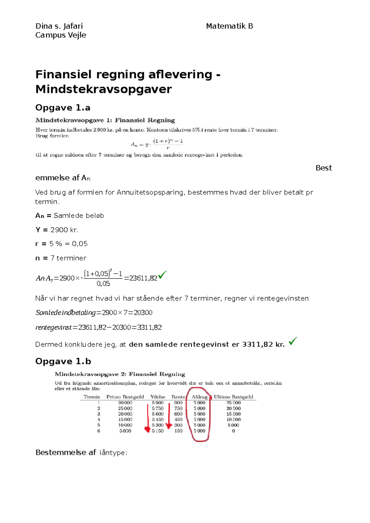 Matematik B - Finansiel Regning Mindstekravsopgaver Opgaver 1 & 2 - Studocu