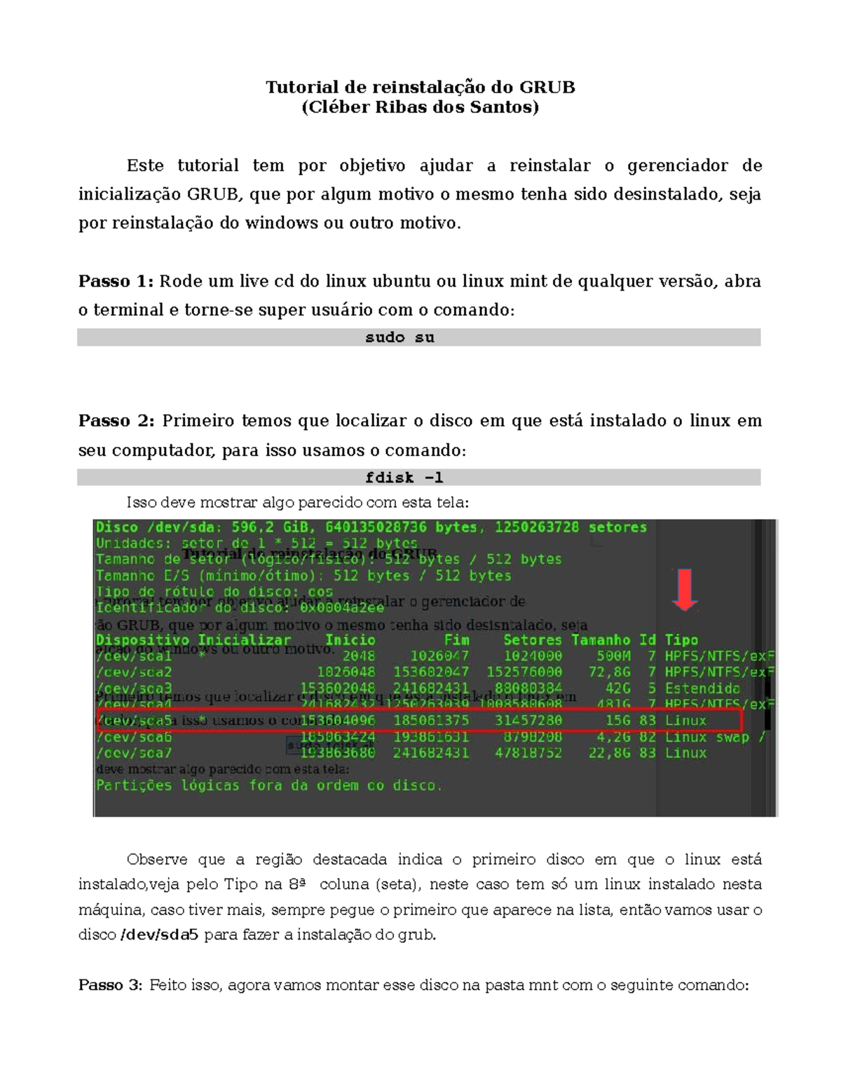 Reinstalação Grub - Grub - Tutorial de reinstalação do GRUB (Cléber ...