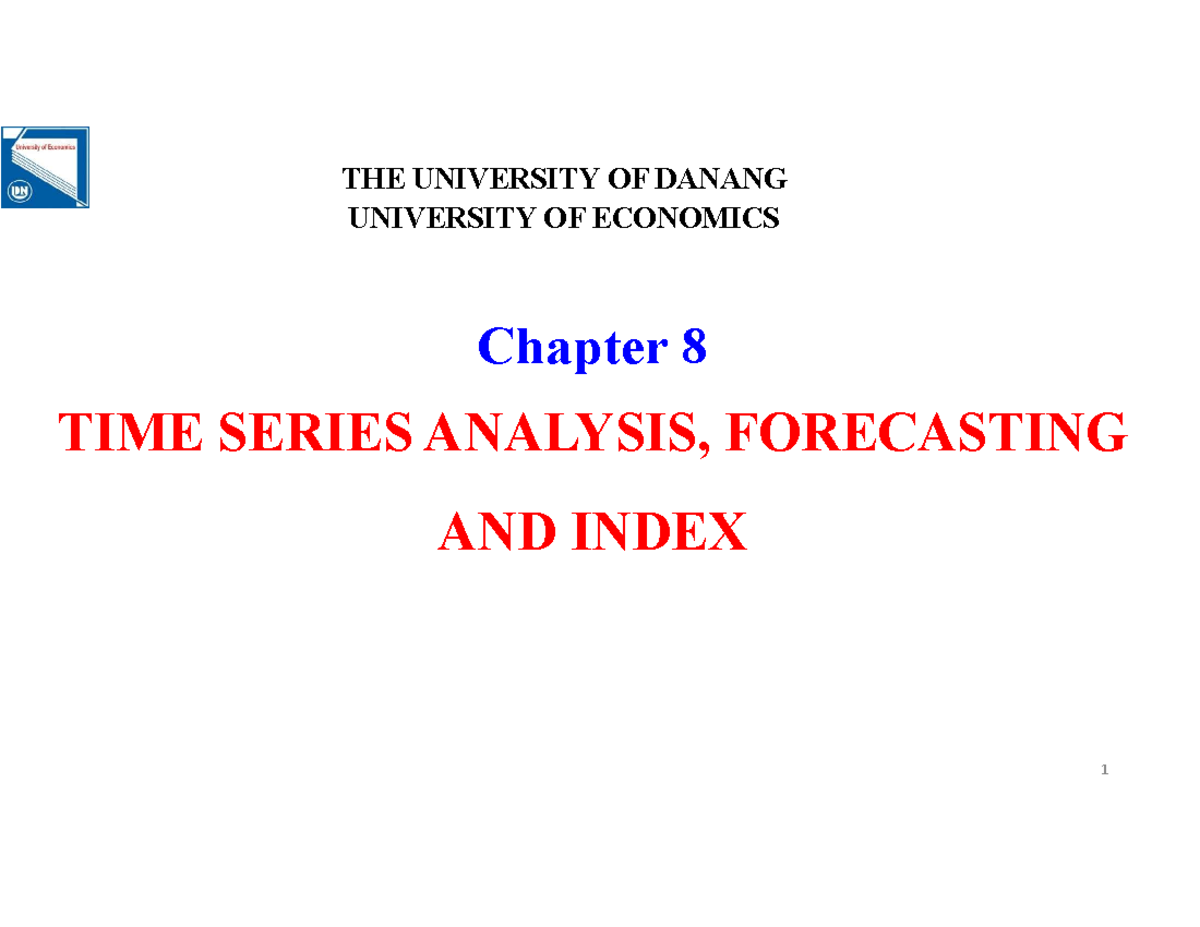 Chapter 8: Time Series Analysis, Forecasting & Index - ECON 101 - Studocu