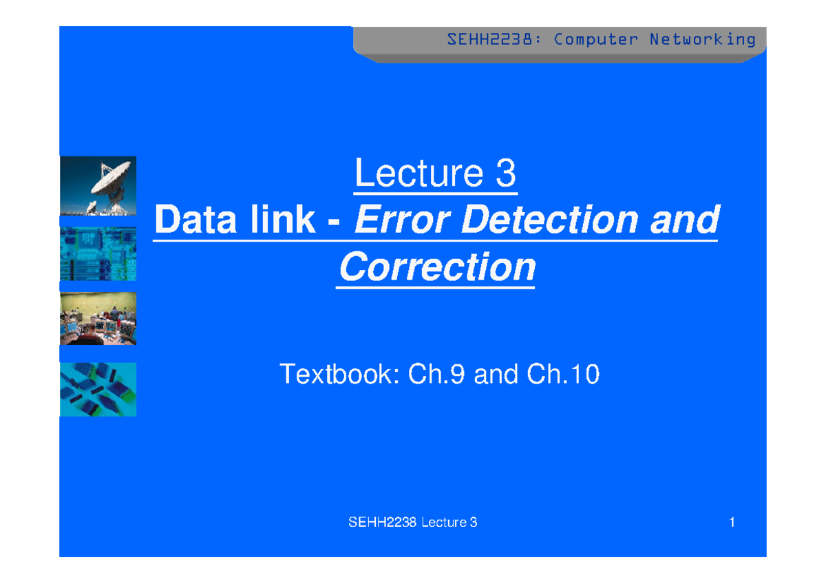 SEHH2238: Computer Networking Lecture 3 - Error Detection & Correction ...