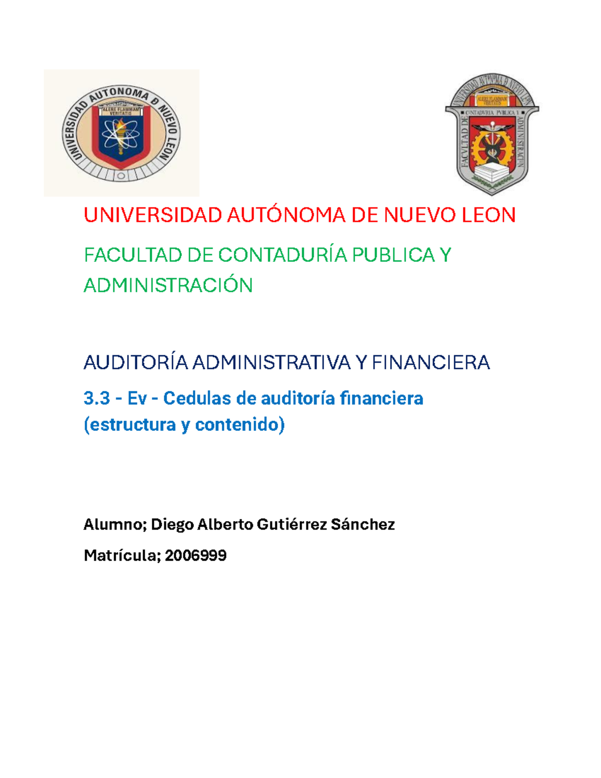 Evidencia 3 - Tarea - UNIVERSIDAD AUTÓNOMA DE NUEVO LEON FACULTAD DE ...