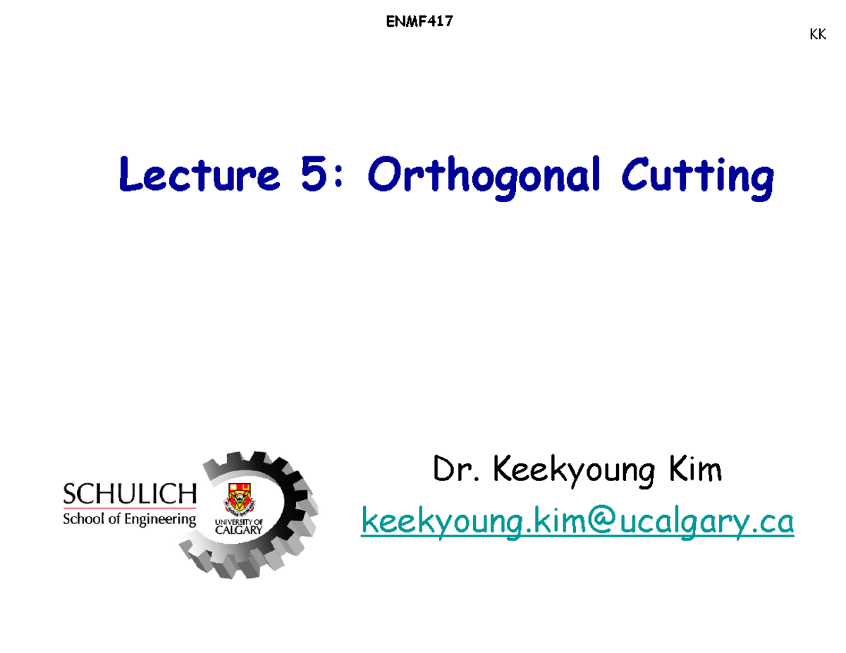 ENMF417 Lecture 5: Understanding Orthogonal Cutting Techniques - Studocu