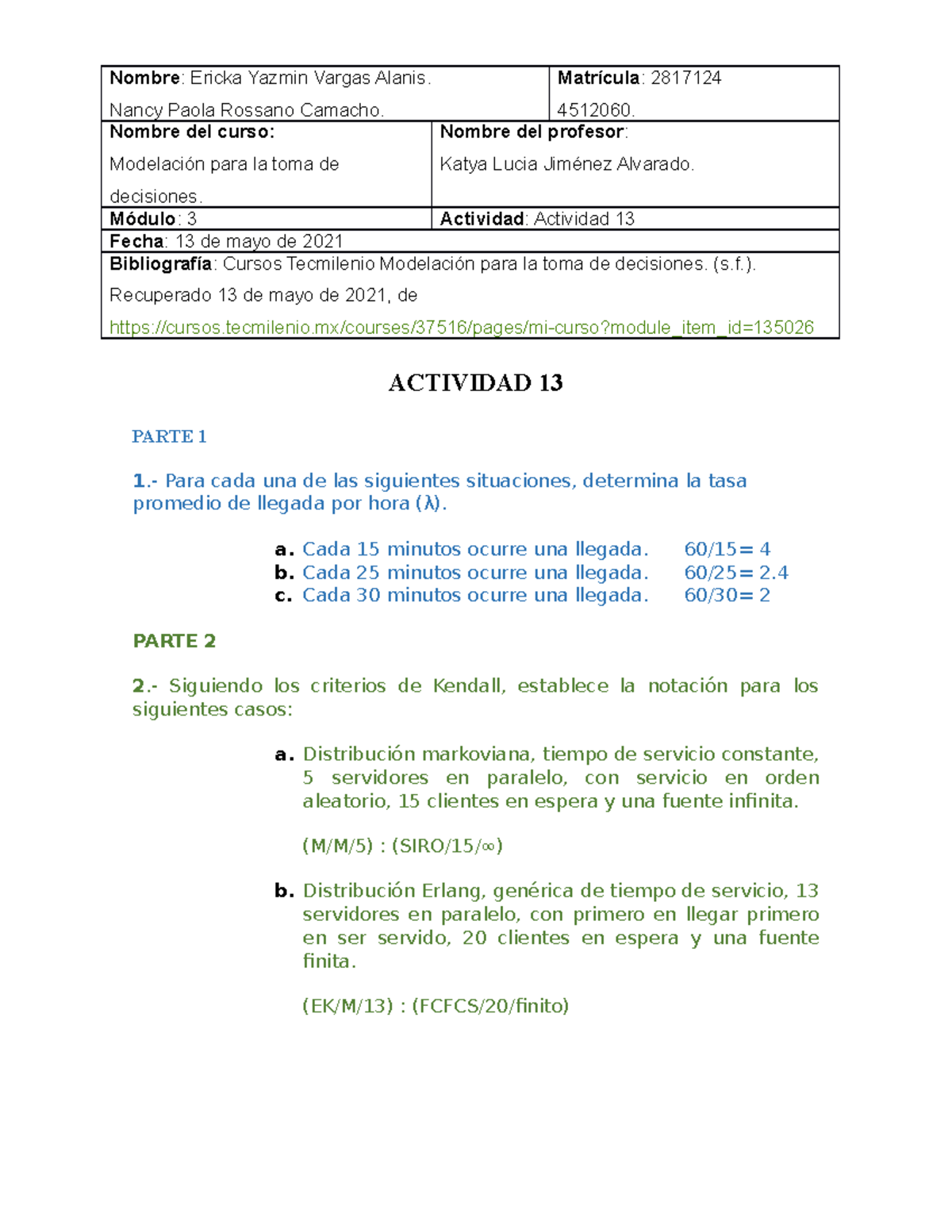 Actividad 13 modelación para la toma de decisiones - Nombre : Ericka ...