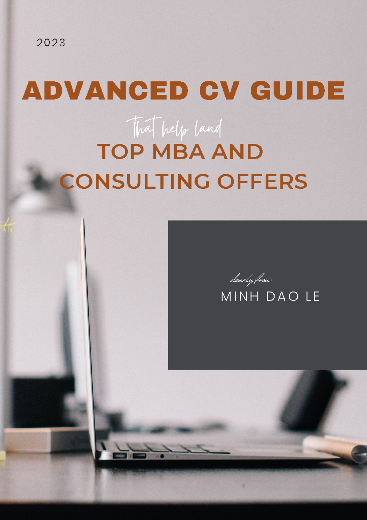 2023 ADVANCED CV GUIDE: Strategies for MBA & Consulting Success - Studocu