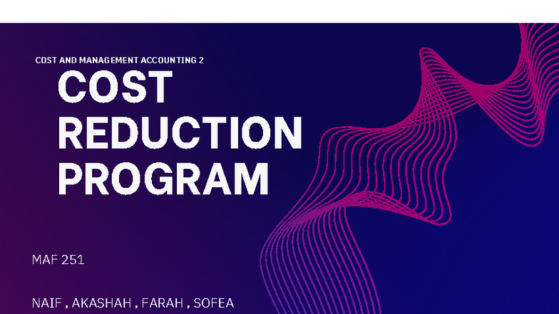 Cost Reduction Program Assignment MAF 251: Strategies & Implementation ...