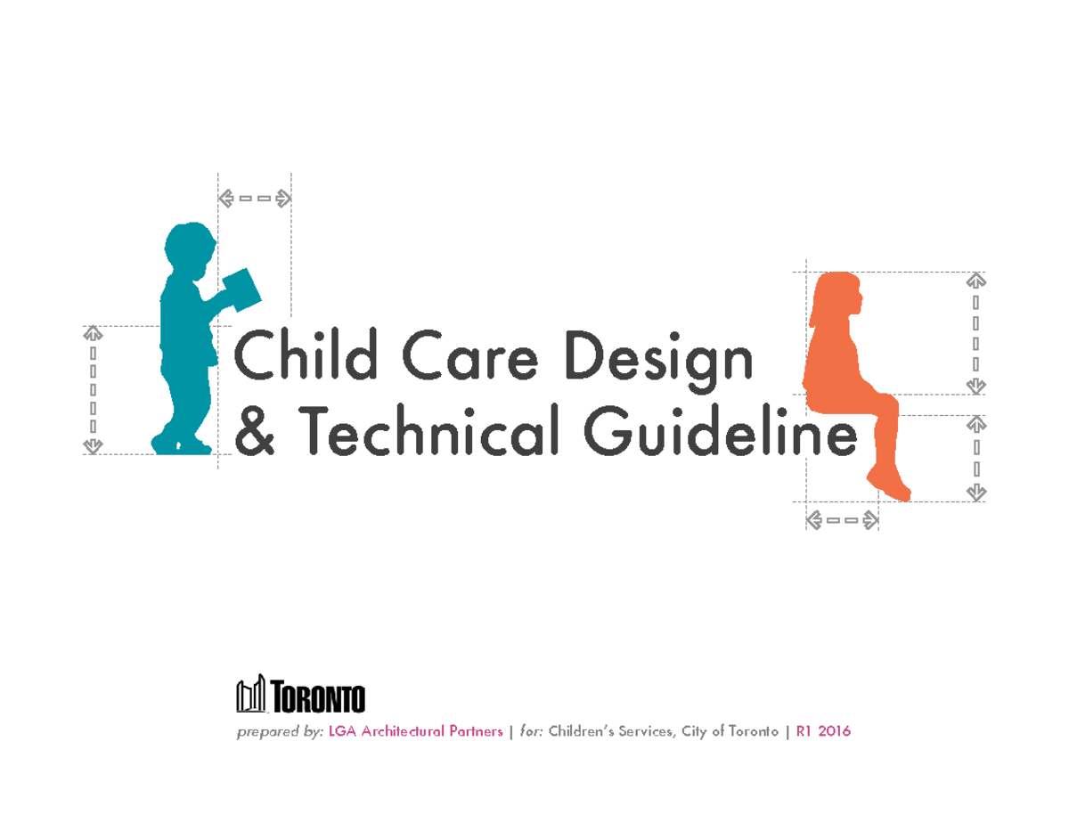 Child Care Design Technical Guidelines R1 2016 - City of Toronto - Studocu