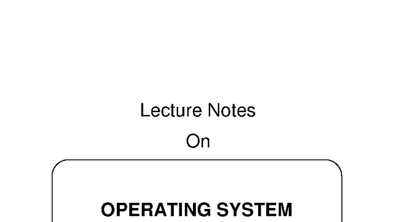 Lecture Notes on Operating Systems (OS) - Key Concepts and Functions ...