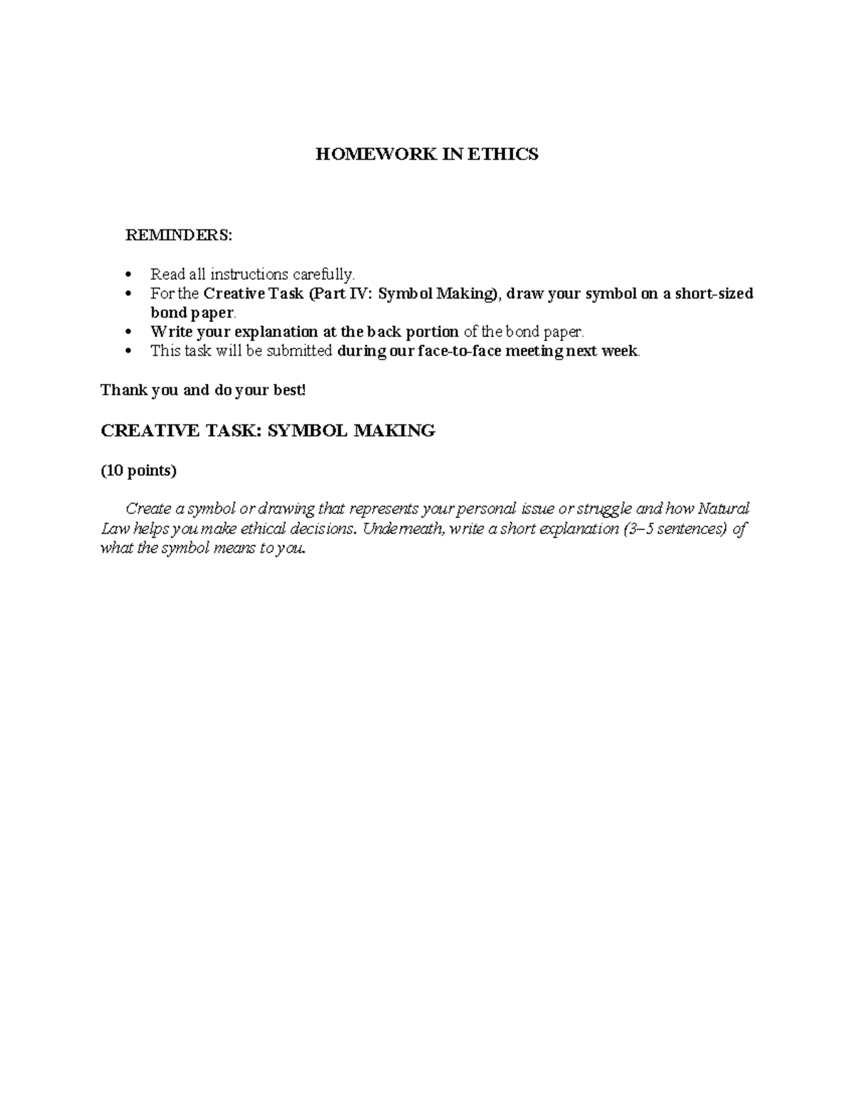 Ethics Homework IN Ethics - HOMEWORK IN ETHICS 📌 REMINDERS: Read all ...