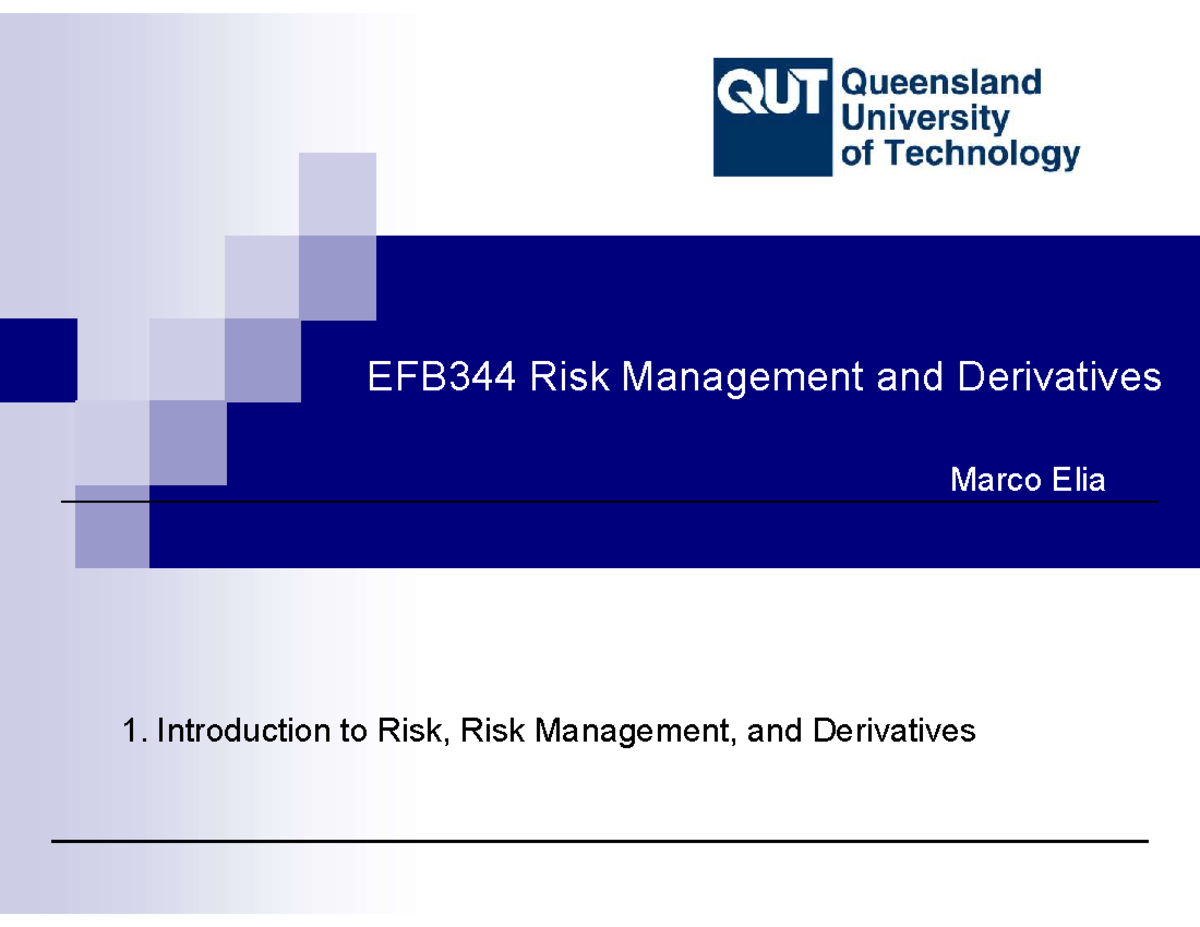 EFB344 Lecture 1 Notes: Introduction to Risk Management & Derivatives ...