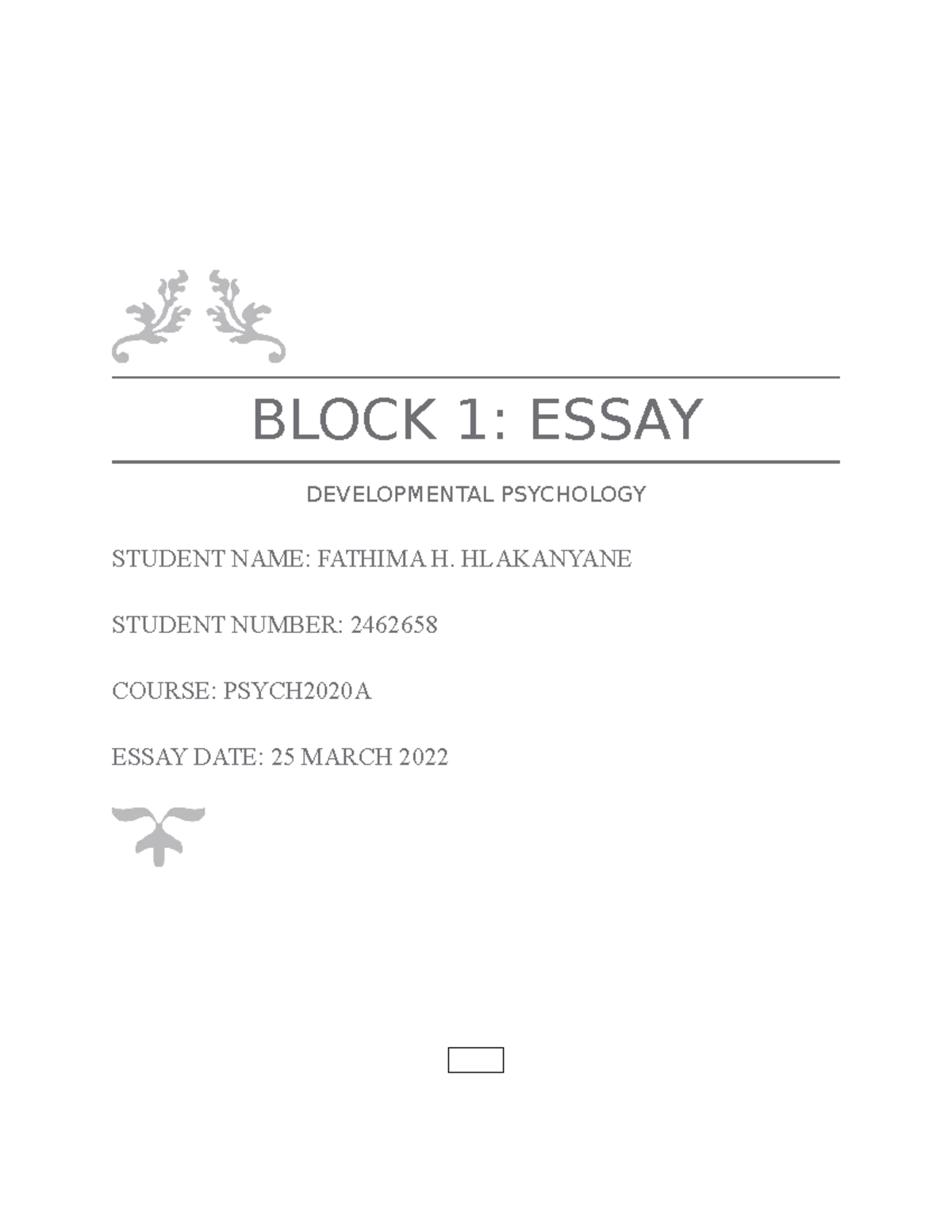 Block 1 essay - BLOCK 1: ESSAY DEVELOPMENTAL PSYCHOLOGY STUDENT NAME ...