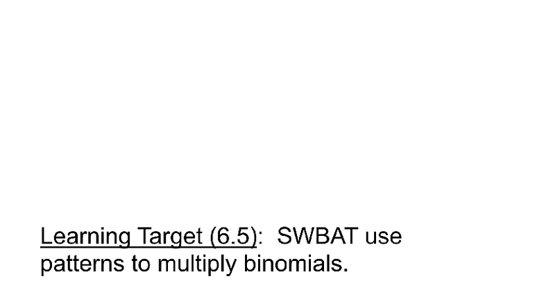 6.5 Special products (Envision) - Learning Target (6): SWBAT use ...