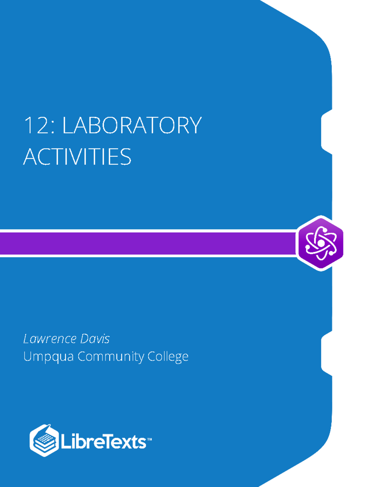 Chapter Twelve - Ch.12 - 12: LABORATORY ACTIVITIES Lawrence Davis ...