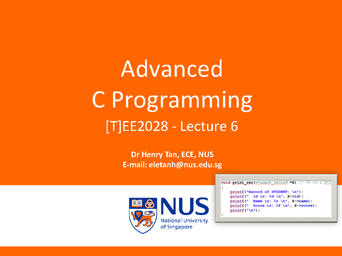 (T)EE2028 S1Ay2324 Lecture 6 Advanced C Programming - Dr Henry Tan, ECE ...